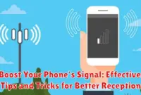 Boost Your Phone's Signal: Effective Tips and Tricks for Better Reception