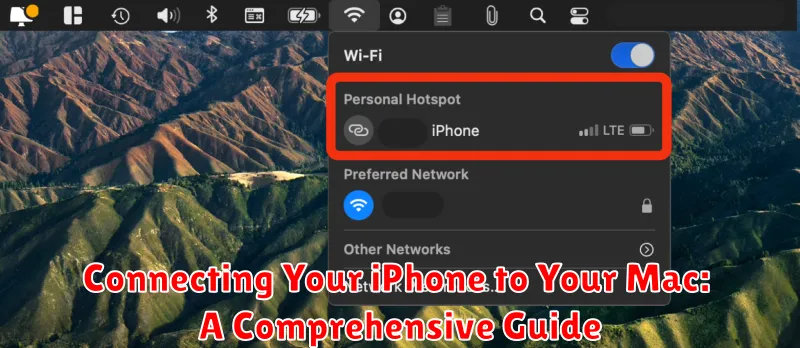 Connecting Your iPhone to Your Mac: A Comprehensive Guide
