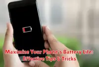 Maximize Your Phone's Battery Life: Effective Tips & Tricks