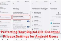 Protecting Your Digital Life: Essential Privacy Settings for Android Users