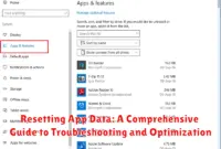 Resetting App Data: A Comprehensive Guide to Troubleshooting and Optimization
