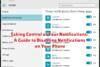 Taking Control of Your Notifications: A Guide to Disabling Notifications on Your Phone