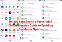 Unlock Your Phone's Potential: A Comprehensive Guide to Enabling Developer Options