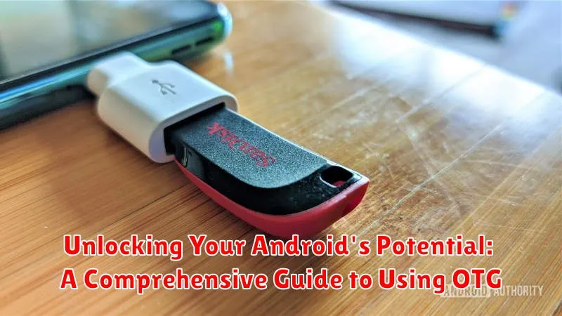 Unlocking Your Android's Potential: A Comprehensive Guide to Using OTG